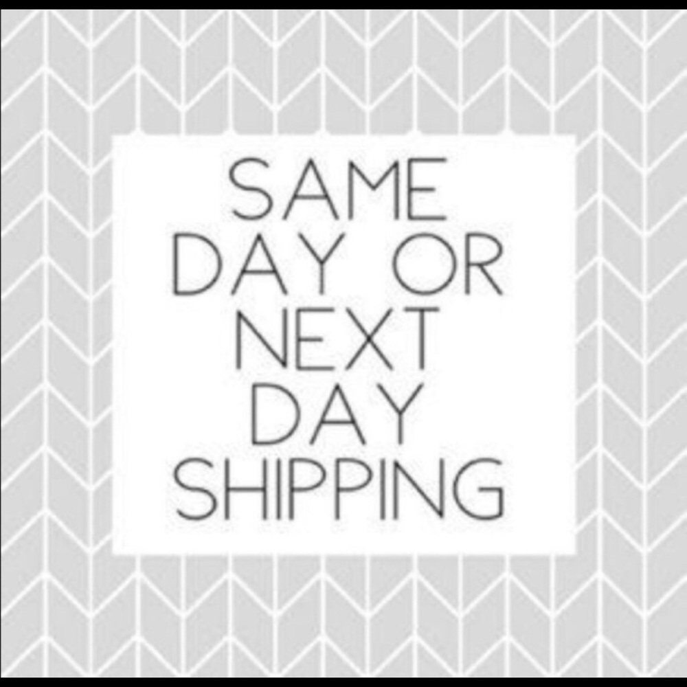 Same Day or Next Day Shipping